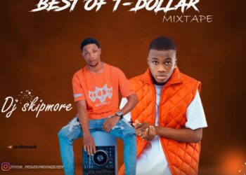 Best of T Dollar DJ Mixtape 2024